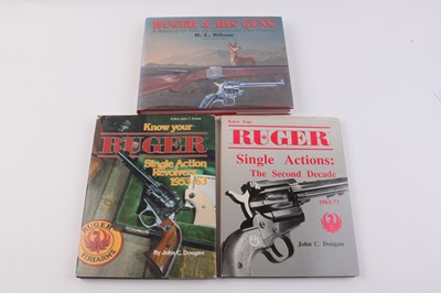 Lot 336 - 3 Vols: Ruger & His Guns by R L Wilson; Ruger...