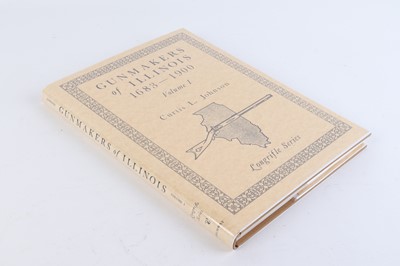 Lot 339 - Vol: Gunmakers of Illinois 1683 - 1900 Volume...