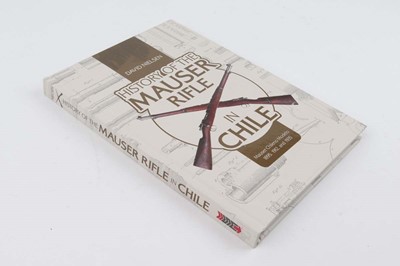 Lot 68 - Vol: History of the Mauser Rifle in Chile by...