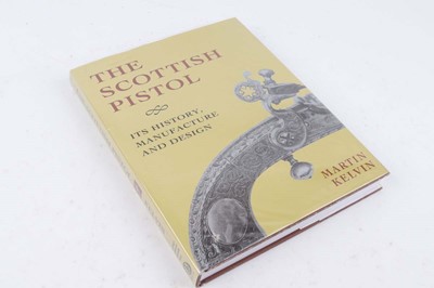 Lot 216 - Vol: The Scottish Pistol by Martin Kelvin