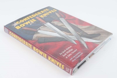 Lot 253 - Vol: Confederate Bowie Knives by Jack Mellon,...