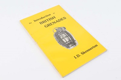 Lot 288 - Vol: An Introduction to British Grenades by I...