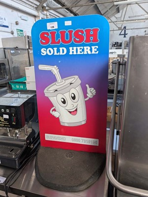 Lot 128 - Slush Sold Here sign