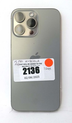 Lot 2136 - iPhone 15 Pro Max 256GB Natural Titanium